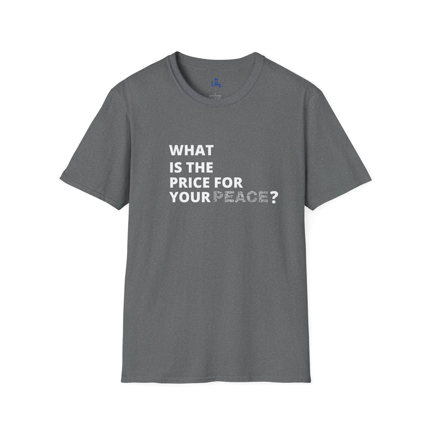 What's The Price For Your Peace T-Shirt