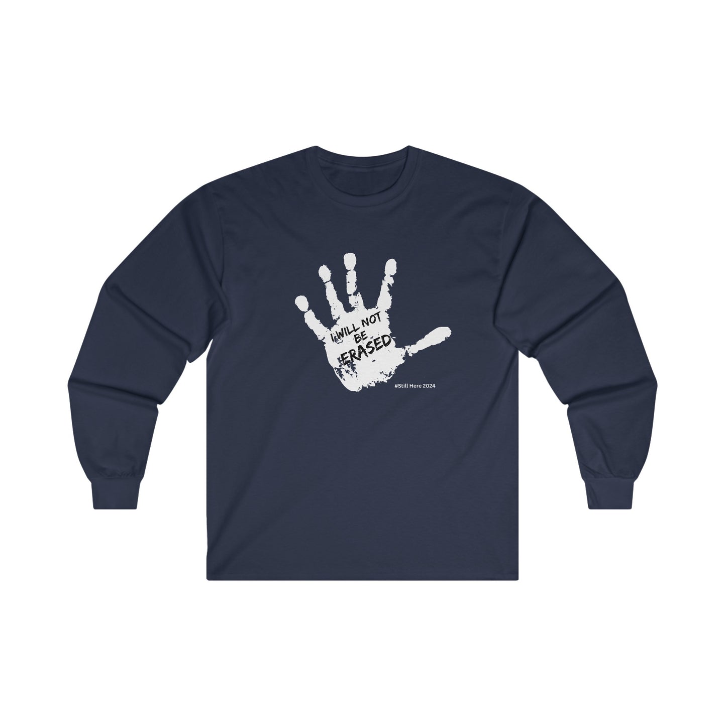 i Will Not Be Erased Long Sleeve Tee