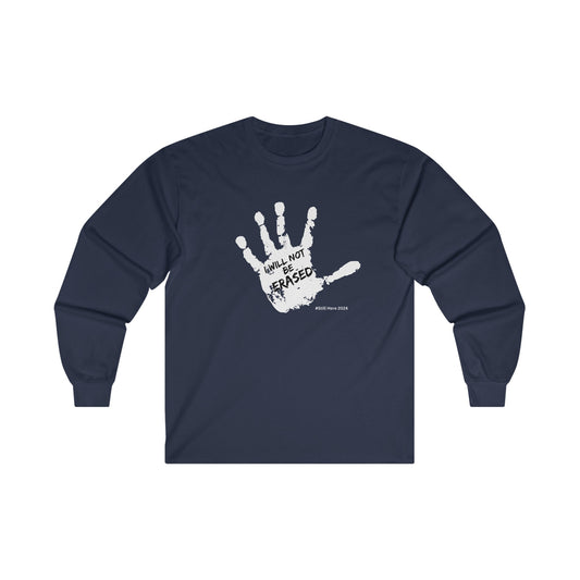 i Will Not Be Erased Long Sleeve Tee