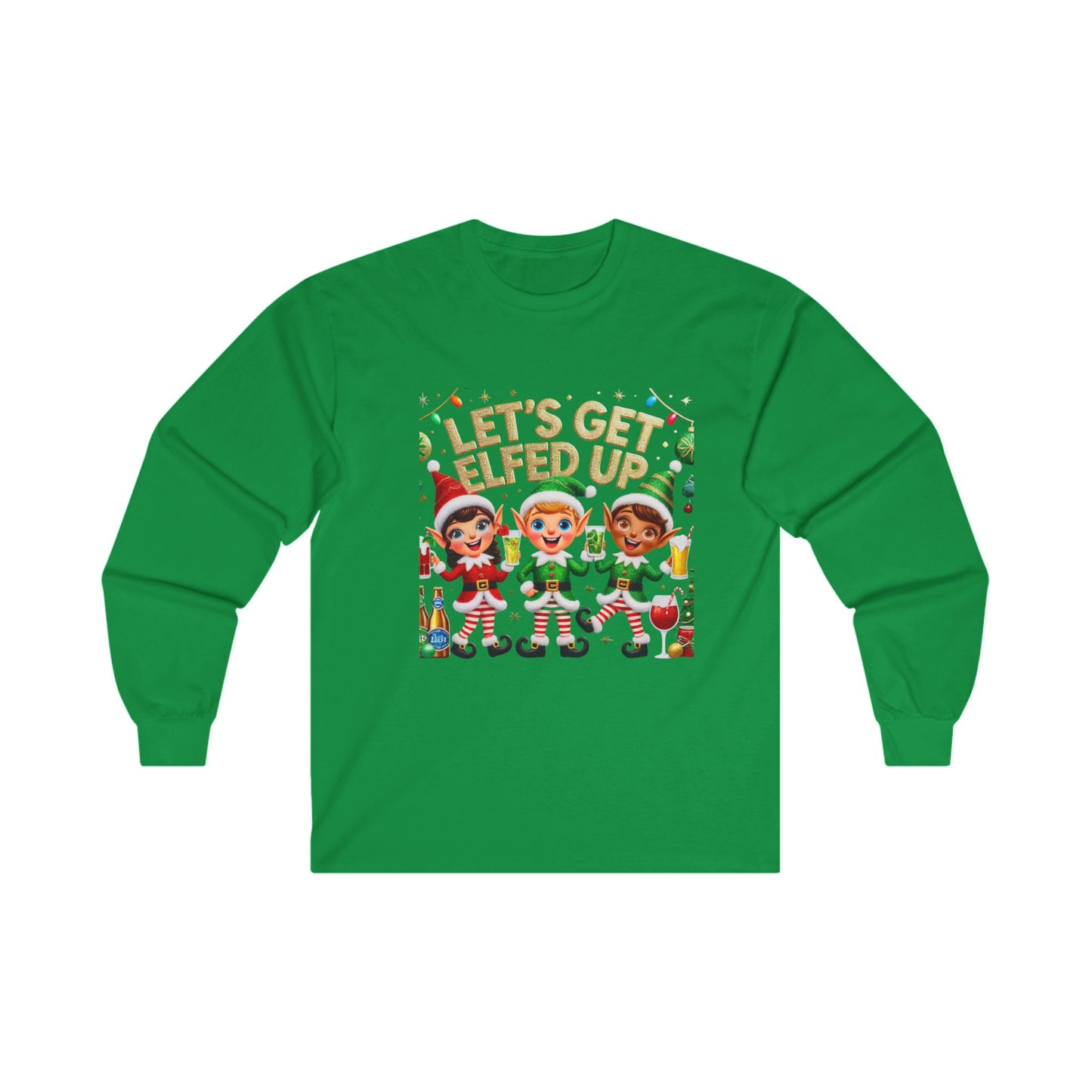 Let's Get Elfed Up Long Sleeve Tee