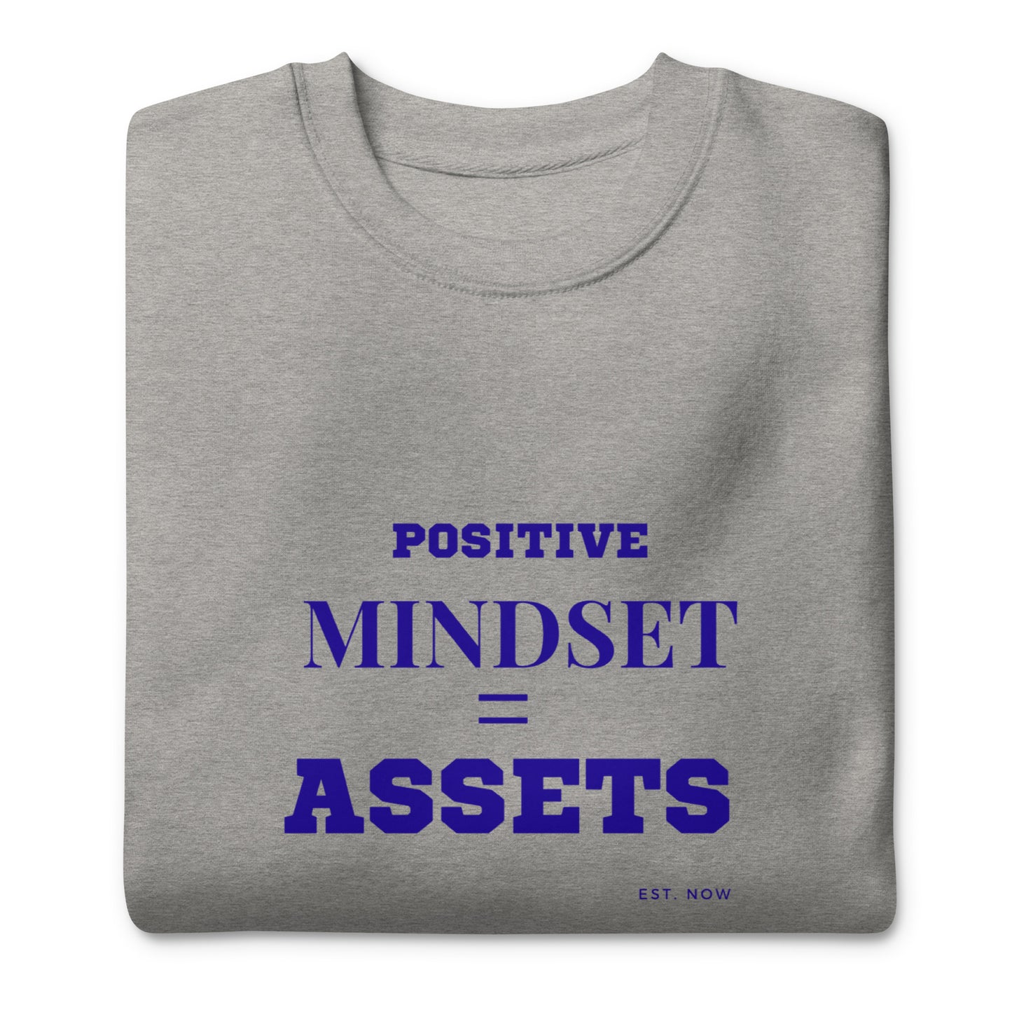 Changed Mindset= Asset Premium Sweatshirt